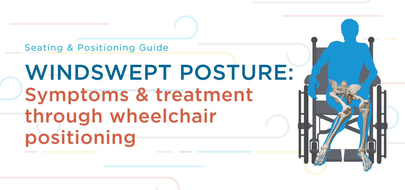 Windswept Posture Symptoms and treatment through wheelchair positioning